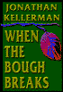 When the Bough Breaks (Alex Delaware Series #1)