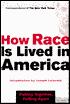 How Race Is Lived in America: Pulling Together, Pulling Apart
