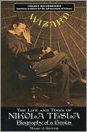 Wizard: The Life and Times of Nikola Tesla
