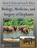 Biology, Medicine and Surgery of Elephants