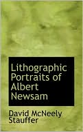 Lithographic Portraits Of Albert Newsam