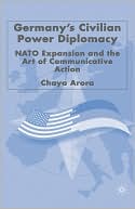 download Germany's Civilian Power Diplomacy : NATO Expansion and the Art of Communicative Action book