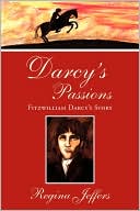 Darcy's Passions: Fitzwilliam Darcy's Story