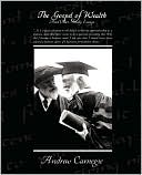 The Gospel Of Wealth And Other Timely Essays