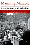 Race, Reform, and Rebellion: The Second Reconstruction and Beyond in Black America, 1945-2006