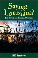 Saving Louisiana? by Bill Streever: Book Cover