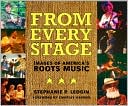 From Every Stage: Images of America's Roots Music