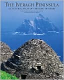 Iveragh Peninsula: A Cultural Atlas of the Ring of Kerry