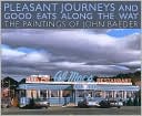 Pleasant Journeys and Good Eats along the Way: The Paintings of John Baeder
