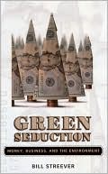 Green Seduction by Bill Streever: Book Cover