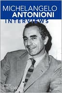 Michelangelo Antonioni: Interviews