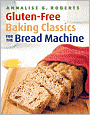 Gluten-Free Baking Classics for the Bread Machine