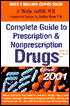 The 2001 Complete Guide to Prescription and Nonprescription Drugs 2001