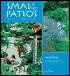 Small Patios: Small Projects, Contemporary Designs