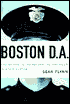 Boston D. A.: The Battle to Transform the American Justice System