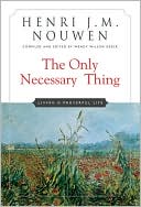 Only Necessary Thing: Living a Prayerful Life