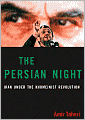 The Persian Night: Iran under the Khomeinist Revolution