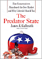 Predator State: How Conservatives Abandoned the Free Market and Why Liberals Should Too