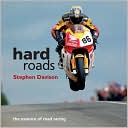 Hard Roads: The Essence of Road Racing