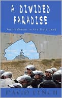 A Divided Paradise: An Irishman in the Holy Land