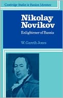 Nikolay Novikov: Enlightener of Russia