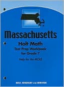 Holt Mathematics Massachusetts: Test Prep Workbook Grade 7