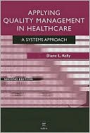 Applying Quality Management in Heathcare: A Systems Approache
