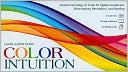 Color Intuition Kit: Master the Energy of Color for Higher Awareness, Extraordinary Perception, and Healing