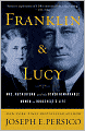 Franklin and Lucy: Mrs. Rutherfurd and the Other Remarkable Women in Roosevelt's Life