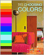 Choosing Colors: An Expert Choice of the Best Colors to Use in Your Home