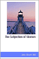 The Subjection Of Women
