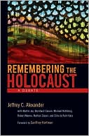 Remembering the Holocaust: A Debate