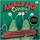 Aliens are Coming!: The True Account of the 1938 War of the Worlds Radio Broadcast