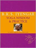 Iyengar Yoga: Wisdom and Practice
