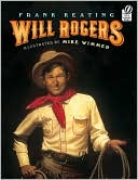 Will Rogers: An American Legend