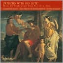 Orpheus with His Lute: Music for Shakespeare from Purcell to Arne