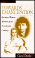 Towards Emancipation: German Women Writers of the Nineteenth Century
