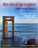 Mas alla de las palabras, Textbook and Annotated Instructor's Manual: A Complete Program in Intermediate Spanish