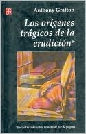 Los Orígenes Trágicos de la Erudición