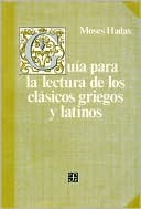 Guía para la Lectura de Los Clásicos Griegos y Latinos