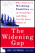 Widening Gap: Why America's Working Families Are in Jeopardy and What Can Be Done about It