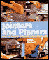 Jointers and Planers: How to Choose, Use and Maintain Them