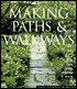 Making Paths & Walkways: Stone, Brick, Bark, Grass, Pebbles & More