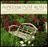 Impressionist Roses: Bringing the Romance of the Impressionist Style to Your
