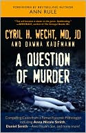 Question of Murder: Compelling Cases from a Famed Forensic Pathologist