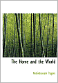 The Home And The World (Large Print Edition)