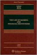 The Law of Banking and Financial Institutions, Fourth Edition