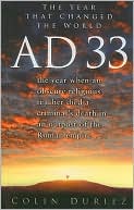 Ad 33: The Year That Changed the World