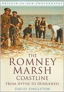 Romney Marsh Coastline: From Hythe to Dungeness - Britain in Old Photographs