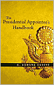 The Presidential Appointee's Handbook